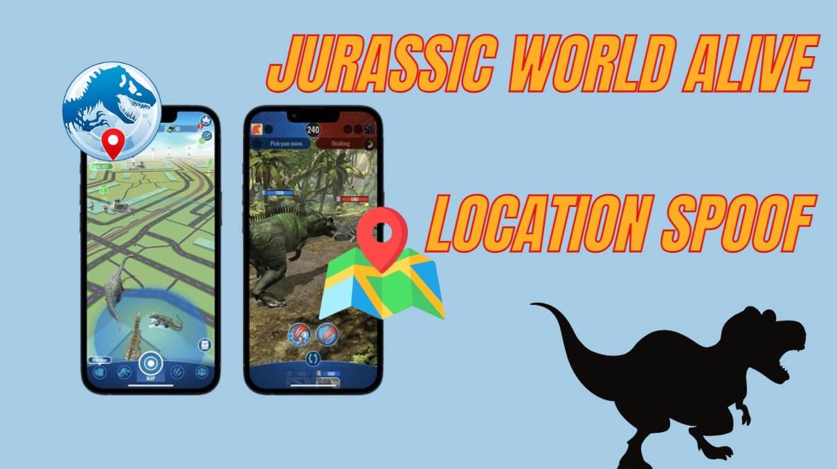 Why People Want to Spoof Location on Jurassic World Alive