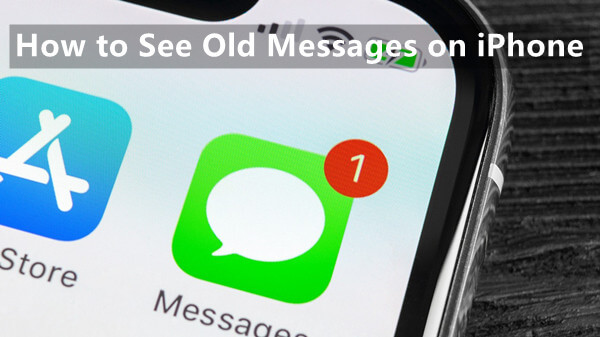 how to see old messages on iphone