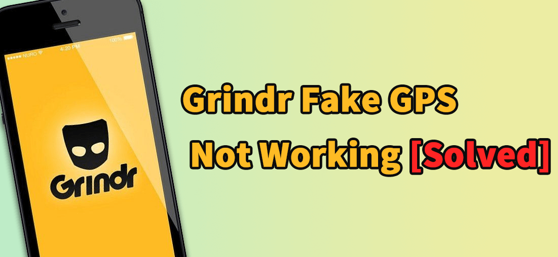 grindr fake gps not working