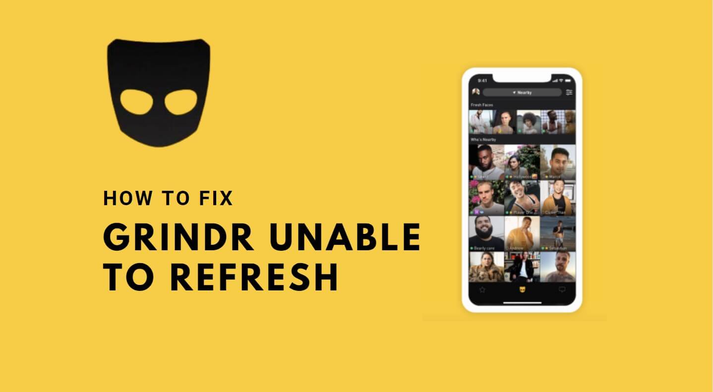 how to fix unable to refresh Grindr error