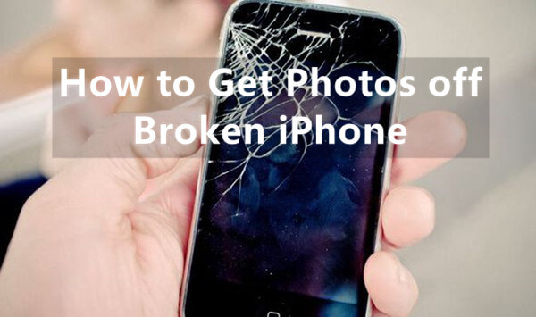 how to get photos off broken iphone
