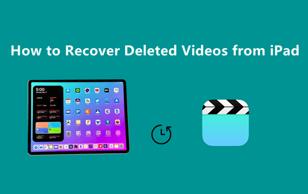 how to recover deleted videos from iPad