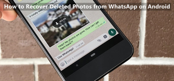 how to recover deleted photos and videos from WhatsApp on Android