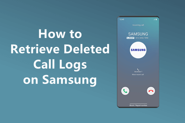 how to retrieve deleted call log on Samsung