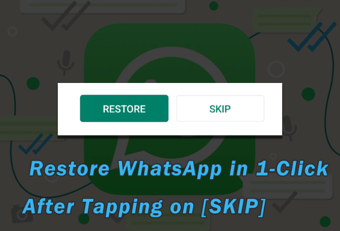 if skip restore on whatsapp