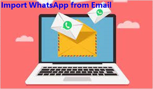 how to import whatsapp from email