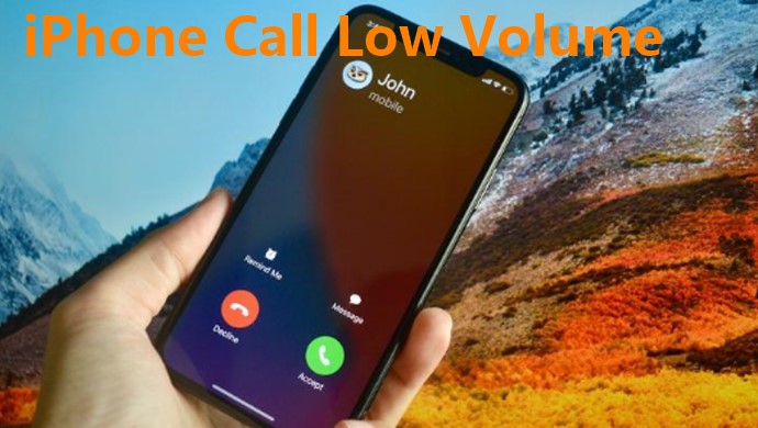 iPhone call volume low