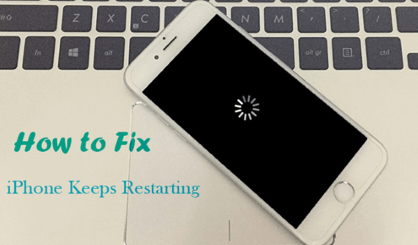 [2022 Fix] iPhone Keeps Restarting? Here're 10 Quick Fixes