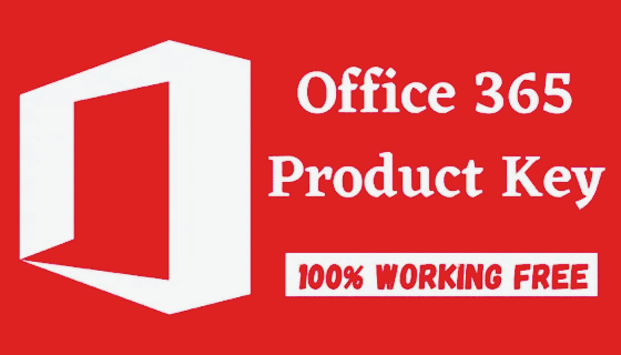 Free Microsoft Office 365 Product Key Collection [100%Work]