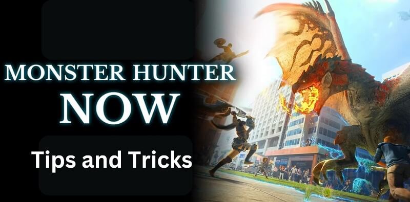 Monster Hunter Now tips and tricks