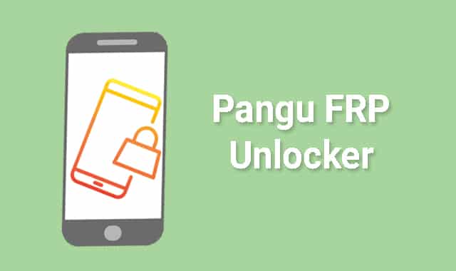 Pangu FRP Unlocker