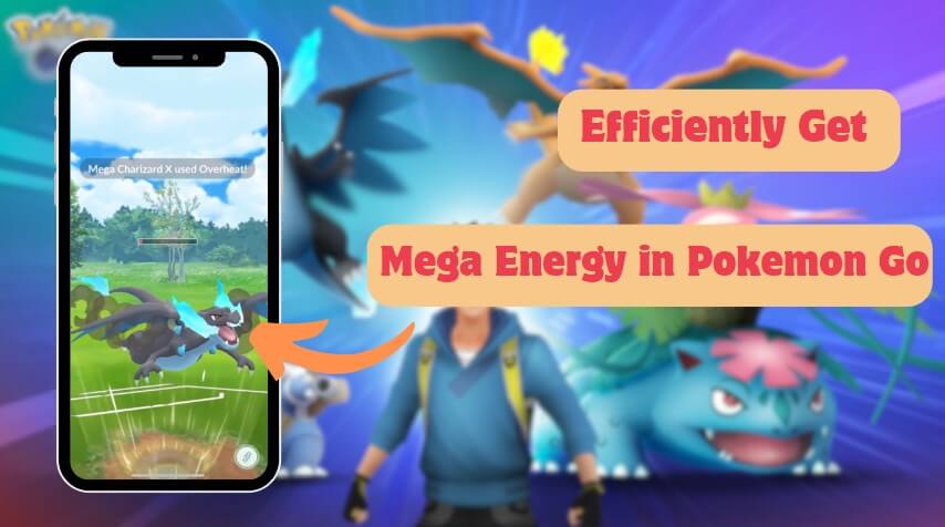 How to Get Mega Energy in Pokemon Go