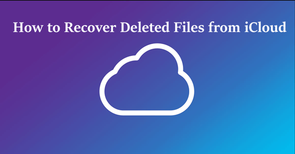 recover deleted files from iCloud
