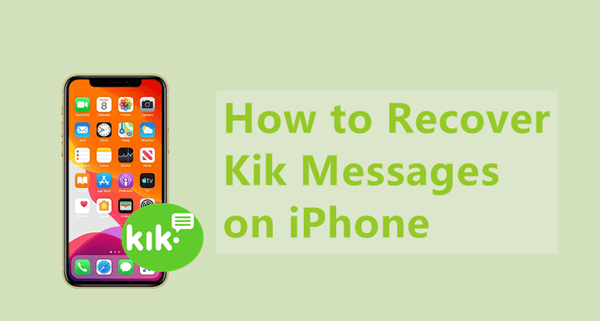 How to Recover Deleted Kik Pictures (Messages)