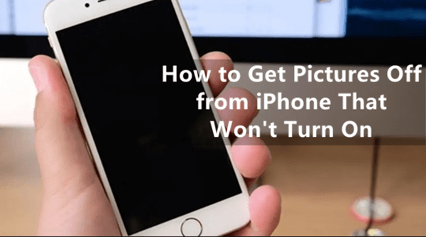 how to get pictures off iphone that wont turn on
