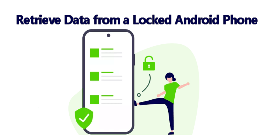 retrieve data from a locked android phone
