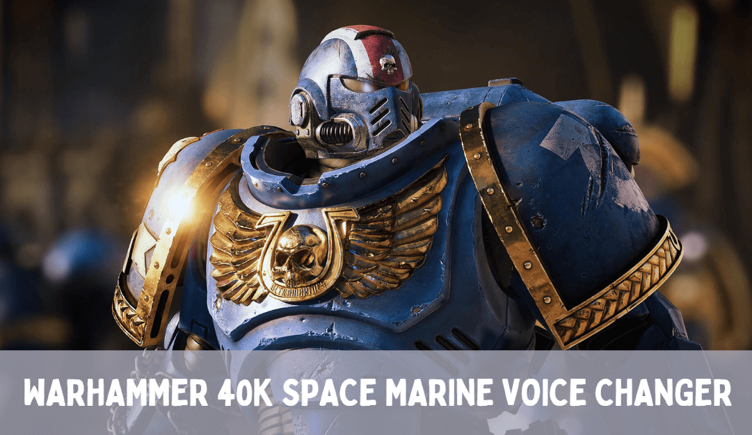 Space Marine Voice changer