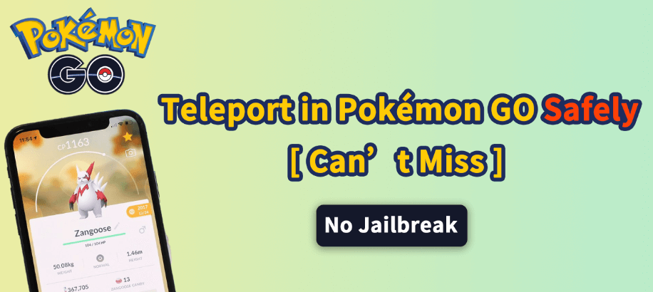 How to Teleport in Pokemon Go on iOS 17/Android Device