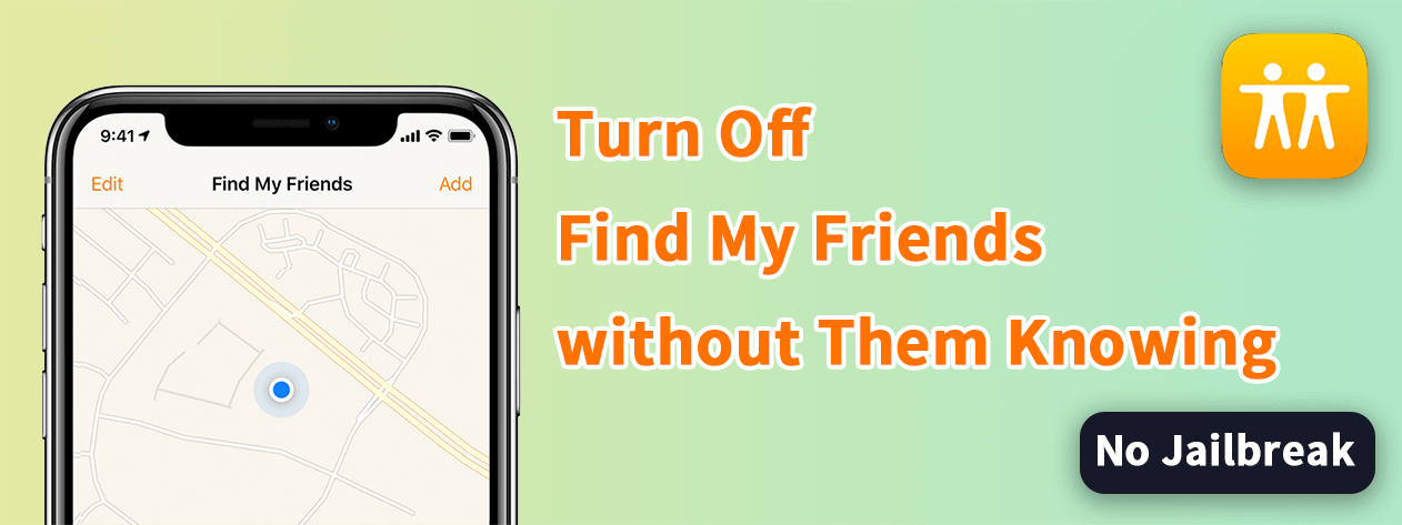 2022 How to Turn Off Find My Friends without Parents Knowing