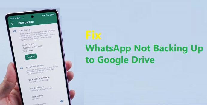 WhatsApp not backing up to google drive