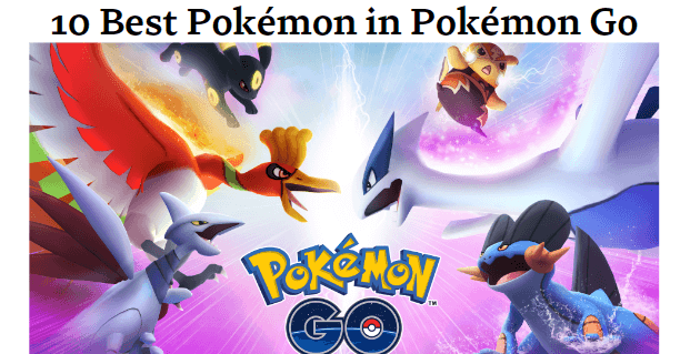 best pokemon in pokemon go