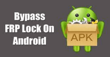 [Top Tools] Bypass Google Account APK To Remove FRP Lock in 2023