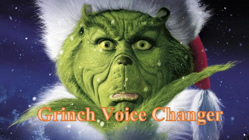 Grinch Voice Changer