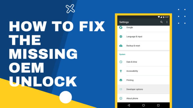 how to fix the oem unlock missing