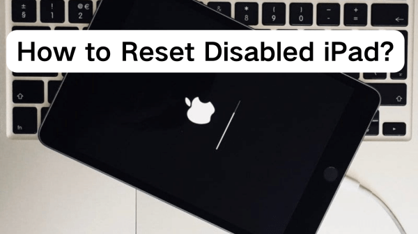 how to reset disabled ipad