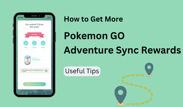 maximize Adventure Sync rewards in Pokemon GO