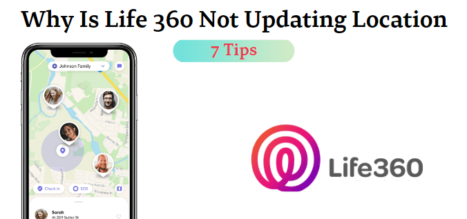 why is life 360 not updating location