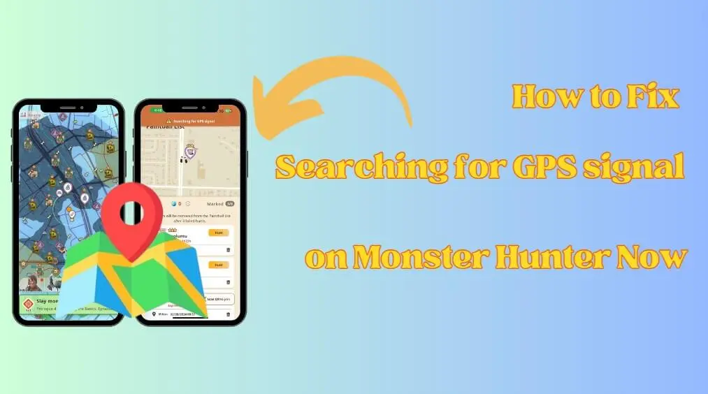 how to fix Searching for GPS signal in Monster Hunter Now