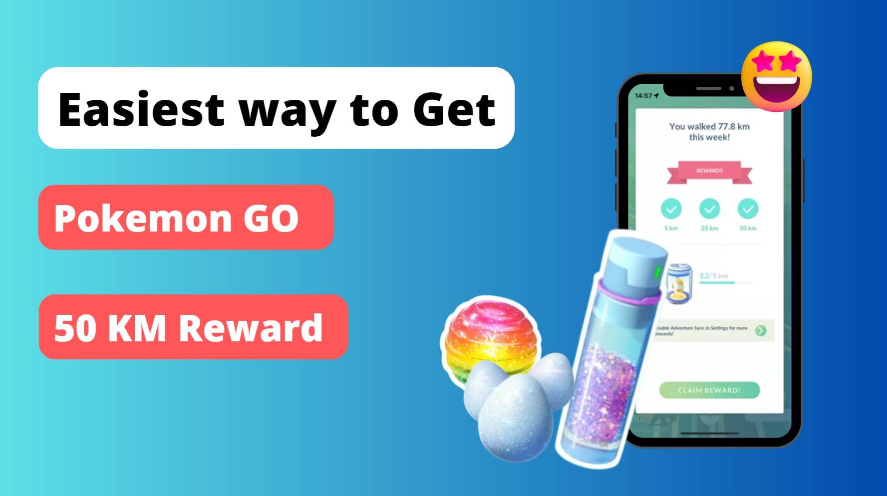 the easiest way to get a Pokemon Go 50 km reward