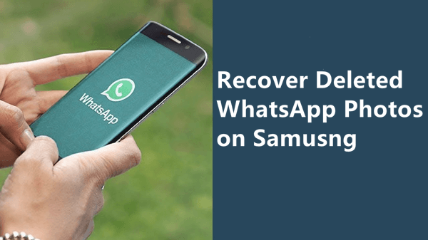 how to recover deleted photos from WhatsApp on Samsung