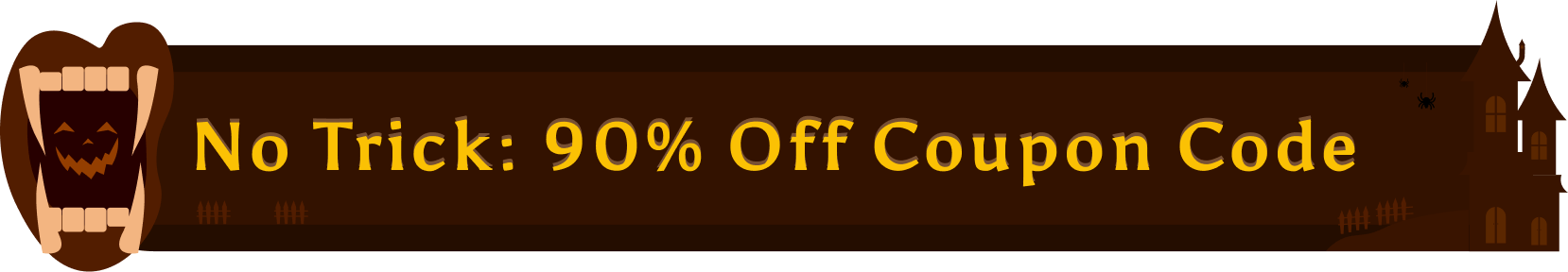No Trick: 90% Off Coupon Code