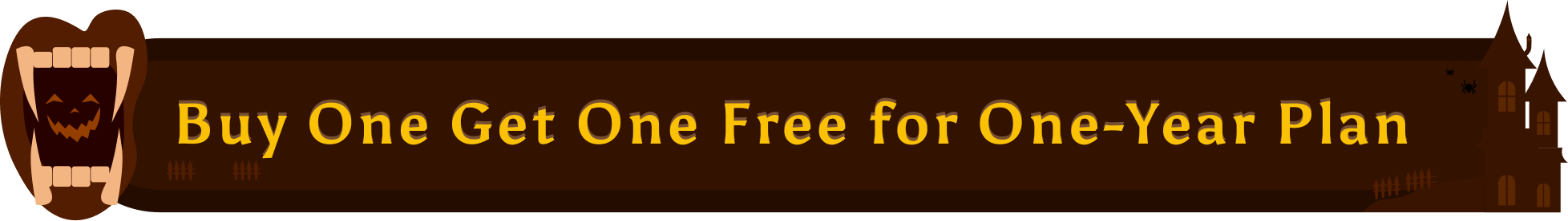 Buy One Get One Free for One-Year Plan