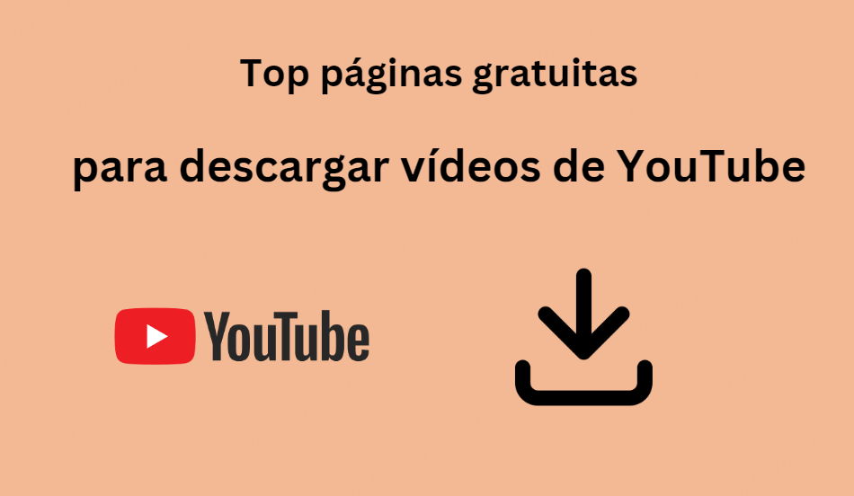 páginas para descargar videos de youtube gratis
