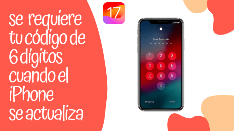 requiere tu código de 6 dígitos cuando el iPhone se actualiza