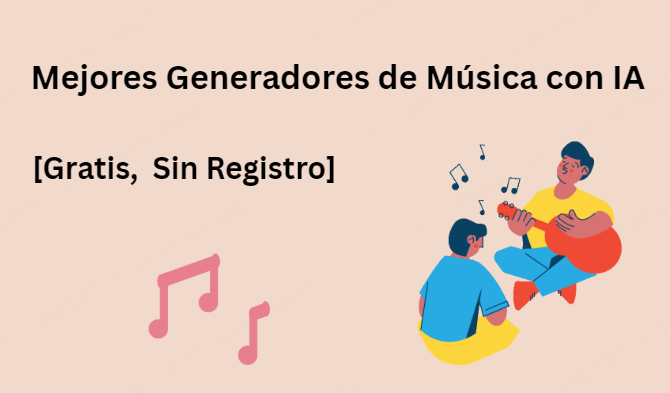 Mejores Generadores de Música con IA Gratis y Sin Registro