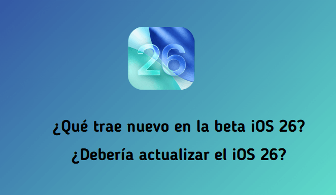 Nuevas funciones en iOS 26 beta