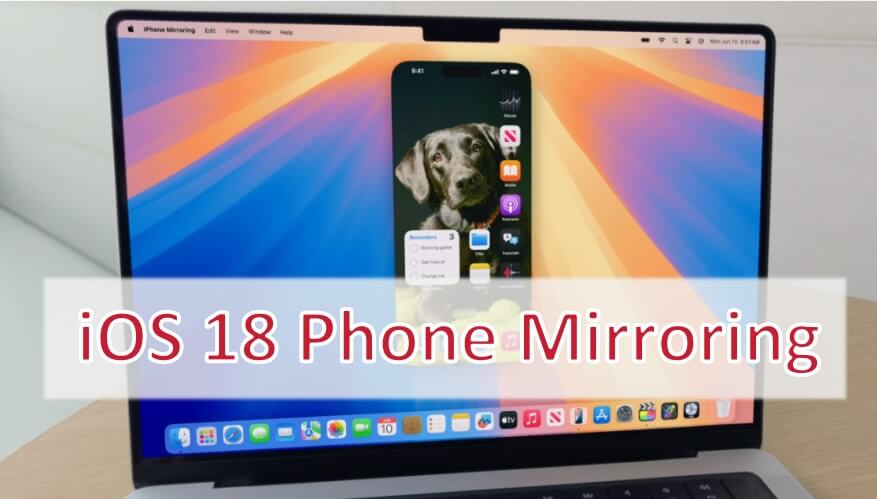 Fonctionnalités d'iOS 18 Phone Mirroring