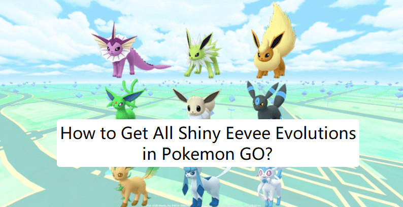  All Shiny Eevee Evolutions in Pokémon GO