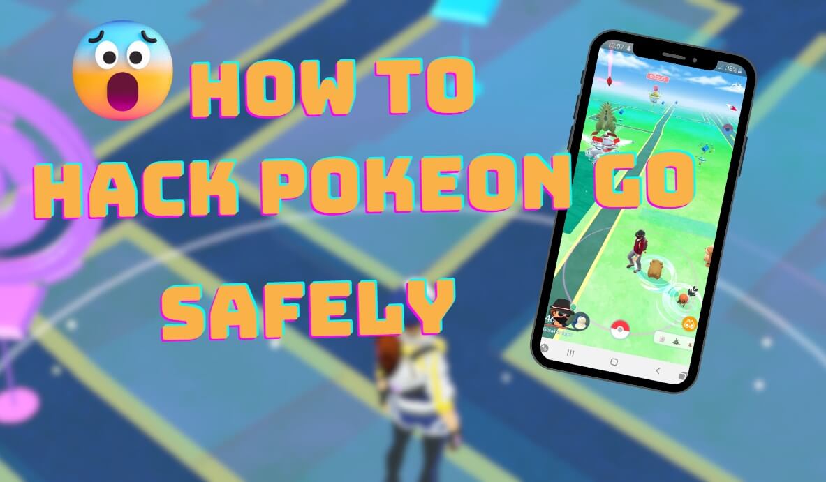 how to hack Pokémon GO