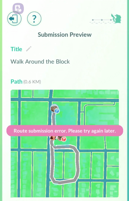 Unknown Error in Route Submission in Pokémon GO