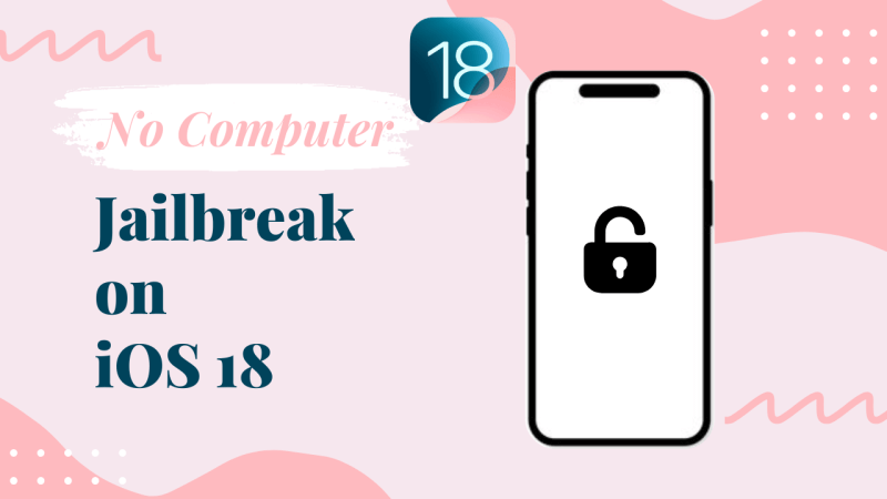 ios 18 jailbreak tools ohne pc